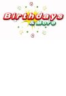 BIRTHDAYS & MORE