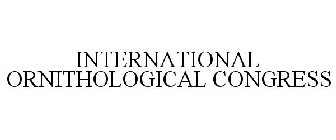 INTERNATIONAL ORNITHOLOGICAL CONGRESS