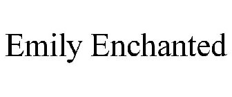 EMILY ENCHANTED