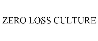 ZERO LOSS CULTURE