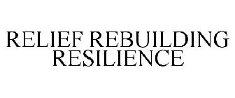 RELIEF REBUILDING RESILIENCE