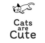 CATS ARE CUTE