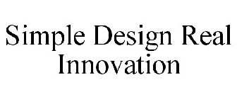 SIMPLE DESIGN REAL INNOVATION