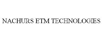 NACHURS ETM TECHNOLOGIES