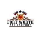 FORT WORTH AXE FACTORY