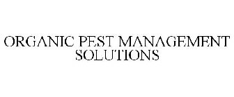 ORGANIC PEST MANAGEMENT SOLUTIONS