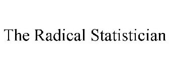 THE RADICAL STATISTICIAN