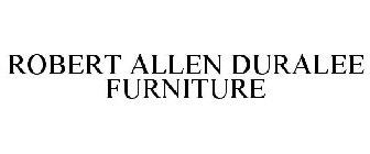 ROBERT ALLEN DURALEE FURNITURE