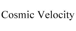 COSMIC VELOCITY