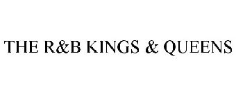 THE R&B KINGS & QUEENS