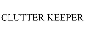 CLUTTER KEEPER