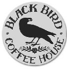BLACK BIRD COFFEE HOUSE