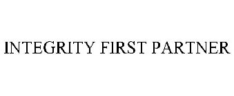 INTEGRITY FIRST PARTNER
