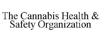 THE CANNABIS HEALTH & SAFETY ORGANIZATION