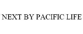 NEXT BY PACIFIC LIFE