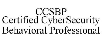 CCSBP CERTIFIED CYBER SECURITY BEHAVIORAL PROFESSIONAL