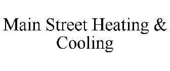 MAIN STREET HEATING & COOLING