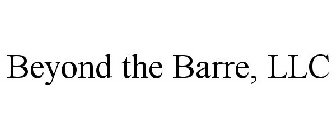BEYOND THE BARRE, LLC