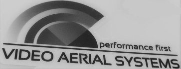 PERFORMANCE FIRST VIDEO AERIAL SYSTEMS