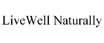 LIVEWELL NATURALLY