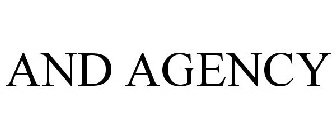 AND AGENCY