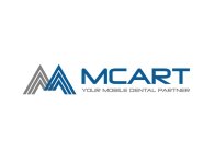 M MCART YOUR MOBILE DENTAL PARTNER