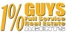 1 GUYS FULL SERVICE REAL ESTATE AGENTS