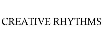 CREATIVE RHYTHMS