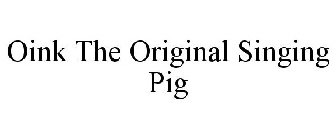 OINK THE ORIGINAL SINGING PIG