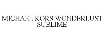 MICHAEL KORS WONDERLUST SUBLIME