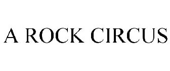 A ROCK CIRCUS