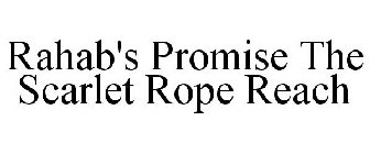 RAHAB'S PROMISE THE SCARLET ROPE REACH