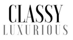 CLASSY LUXURIOUS