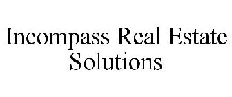 INCOMPASS REAL ESTATE SOLUTIONS