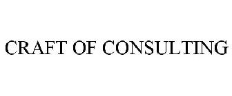 CRAFT OF CONSULTING