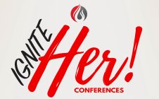 IGNITE HER! CONFERENCES