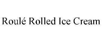 ROULÉ ROLLED ICE CREAM