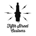 FIFTH STREET CUSTOMS