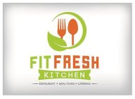 FIT FRESH KITCHEN RESTAURANT MEAL PLANS CATERING