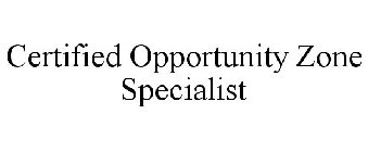 CERTIFIED OPPORTUNITY ZONE SPECIALIST