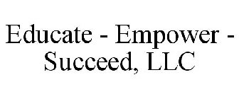 EDUCATE - EMPOWER - SUCCEED, LLC
