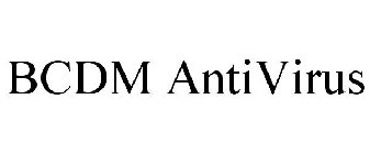 BCDM ANTIVIRUS