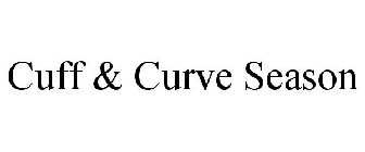 CUFF & CURVE SEASON