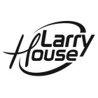 LARRY HOUSE