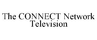 THE CONNECT NETWORK TELEVISION