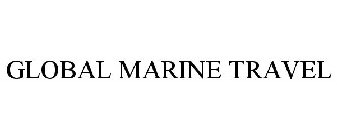 GLOBAL MARINE TRAVEL