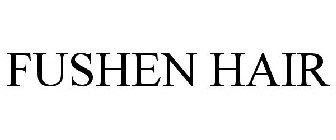 FUSHEN HAIR