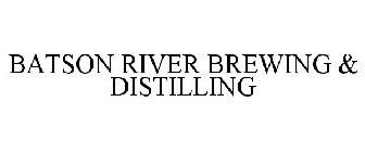 BATSON RIVER BREWING & DISTILLING