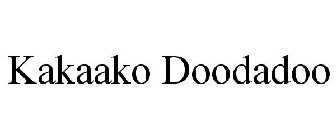 KAKAAKO DOODADOO