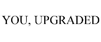 YOU, UPGRADED
